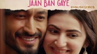 Jaan Ban Gaye | Mithoon, Vishal Mishra & Asees Kaur | English Lyrics | Visionistan