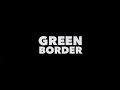 Green border  official trailer au