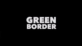 Green Border -  Trailer (AU)