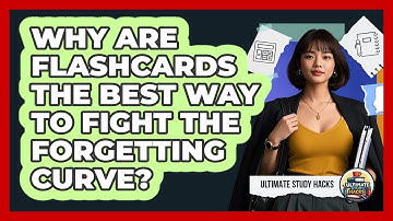Why Are Flashcards The Best Way To Fight The Forgetting Curve? - Ultimate Study Hacks