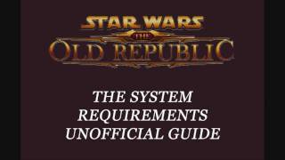 SWTOR - Star Wars The Old Republic System Requirements (HD)