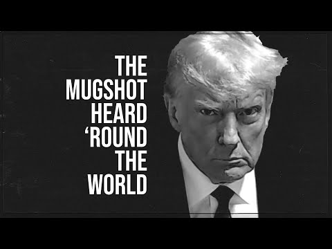 The Mugshot Heard Round the World