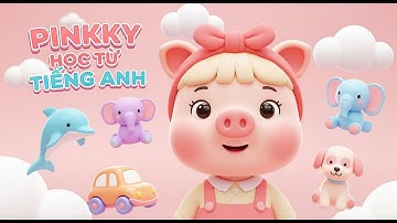 Từ Vựng Tiếng Anh – “CÁ HEO • VOI • Ô TÔ • CHÓ” – Dành Cho Trẻ 3–12 tuổi