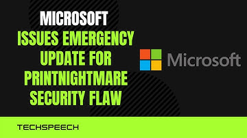 Microsoft Issues Emergency Update for PrintNightmare Security Flaw