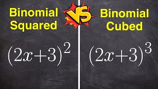 Binomial squared vs binomial cubed