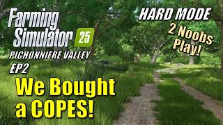 Farming Simulator 25 -EP2- First Big Purchase! | Hard Mode Collaboration | Pichonniere Valley