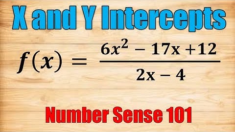 How to Find X and Y Intercepts of a Rational Functions