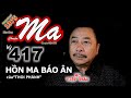 CHUYỆN MA kỳ 417 với MC VIỆT THẢO-“HỒN MA BÁO ÂN” của “THOI PHÁNH”-CBL(1375)-Ngày 9 tháng 12, 2020.