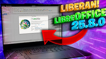 LIBERAN! LibreOffice 25.8 MEJORAS y NOVEDADES / Alternativa a OFFICE 2025