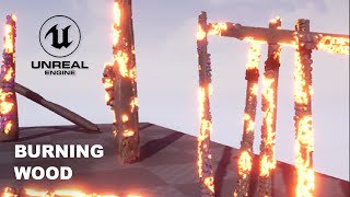 Unreal Engine Burning Wood Fire System Burnt Wood Fire Material Dynamic