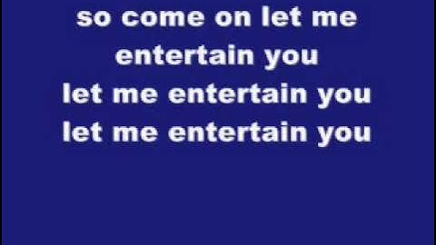 Thumbnail of let me entertain you - robbie williams  *!lyrics!*