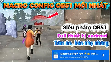 MACRO FF OB51 | MACRO CONFIG FF ANDROID FULL THIẾT BỊ, TÂM ẢO AIMLOCK 100%, XUVIP GAMING 