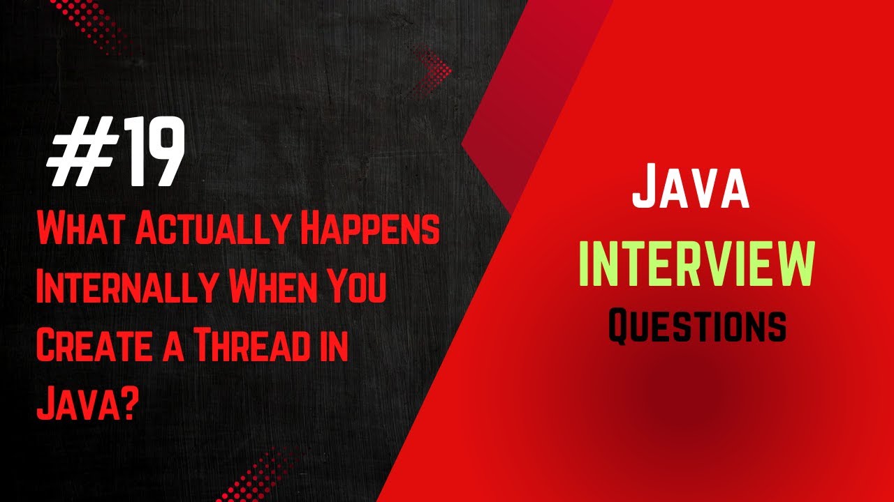 #19 | What Actually Happens Internally When You Create a Thread in Java ...