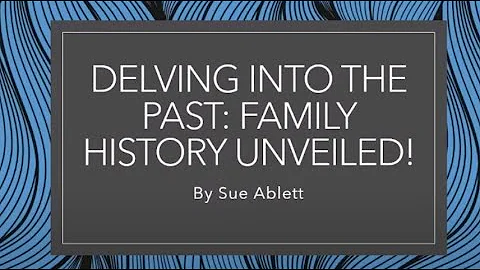Delving into the Past: Family History Unveiled! | ...
