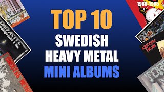 TOP 10 SWEDISH HEAVY METAL MINI ALBUMS (1980-1985) FWOSHM / FVASHM