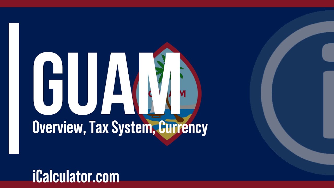 Guam Tax System A Brief Overview YouTube