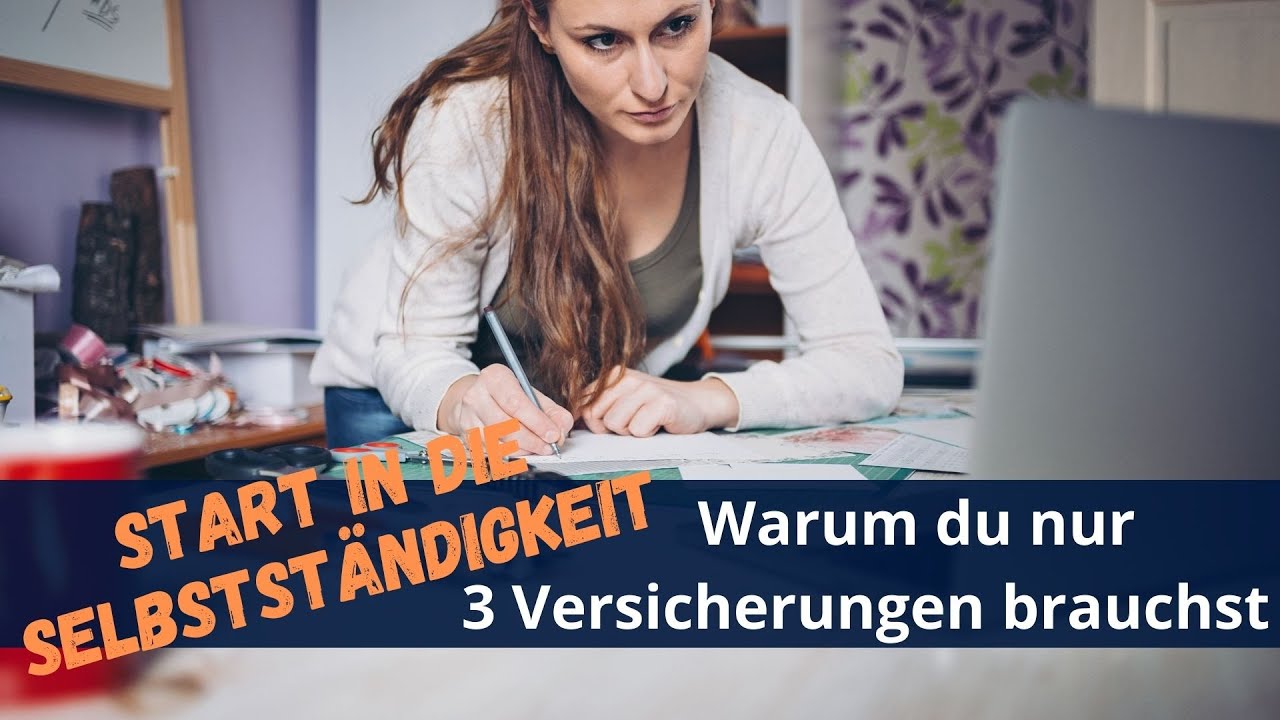 Update Selbstständig machen - Welche Versicherungen du wirklich brauchst