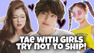 BTS TAEHYUNG WITH GIRLS MOMENTS TRY NOT TO SHIP!