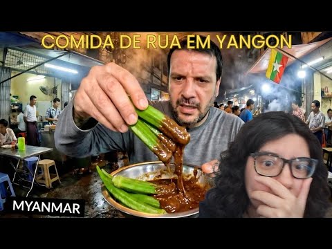 PROVANDO COMIDAS DE RUA EM YANGON – REACT SOU MOCHILEIRO