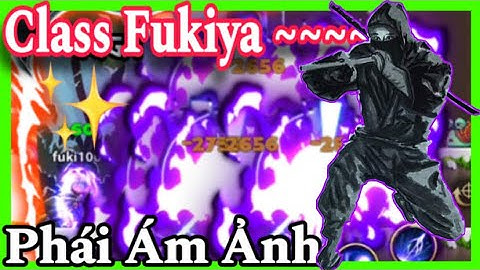 cực chi tiết về phái thổi ( Fukiya) class bá nhất game học viện ninja g4m ????