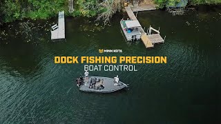 Dock Fishing with Precision - Boat Control Tips