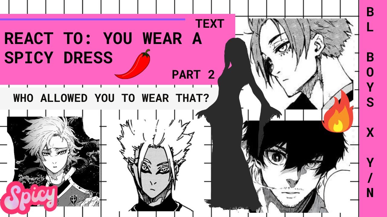👗 PART 2: You WEAR a SPICY DRESS | Blue Lock Boys x Y/N