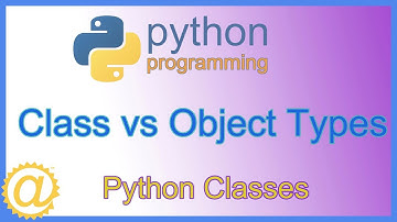 Python Classes - Class and Instance Object Types and Attributes - Easy Code Examples - APPFICIAL