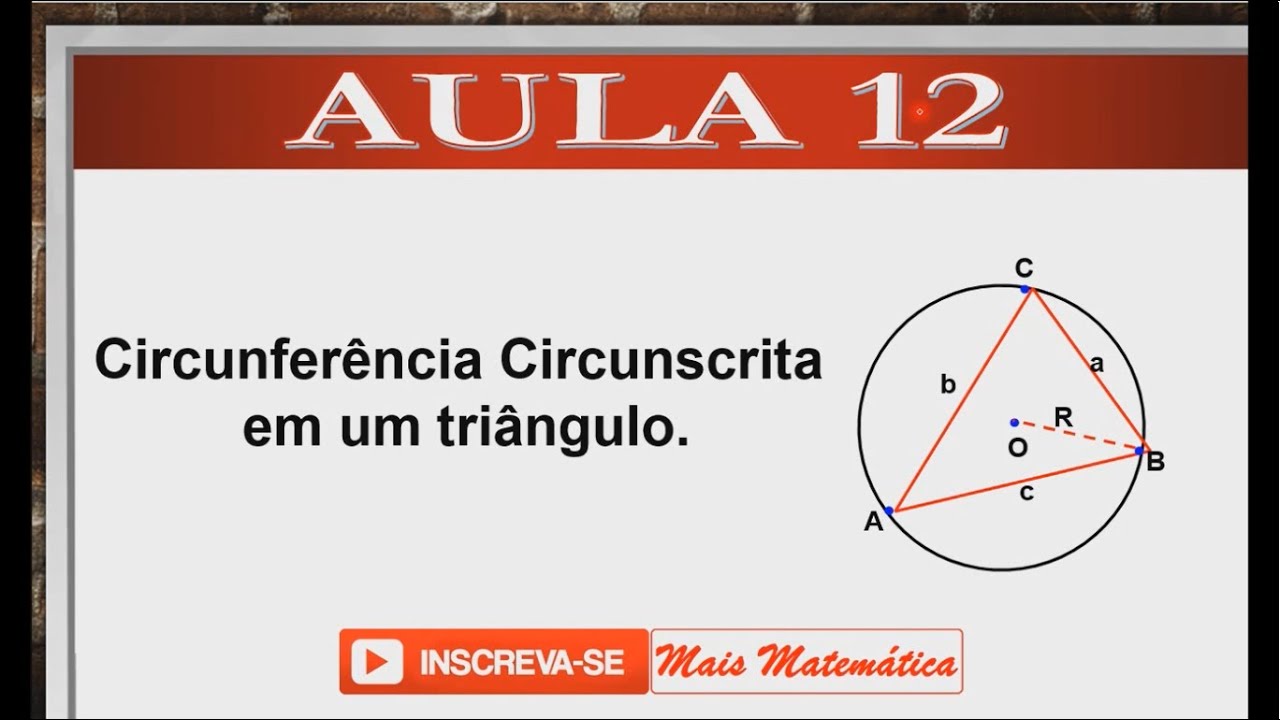 Aula 12 - Circunferência Circunscrita em um Triângulos