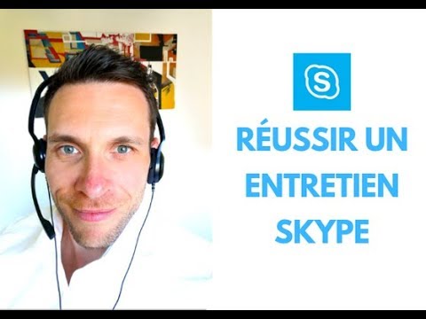 Comment Réussir Un Entretien Skype