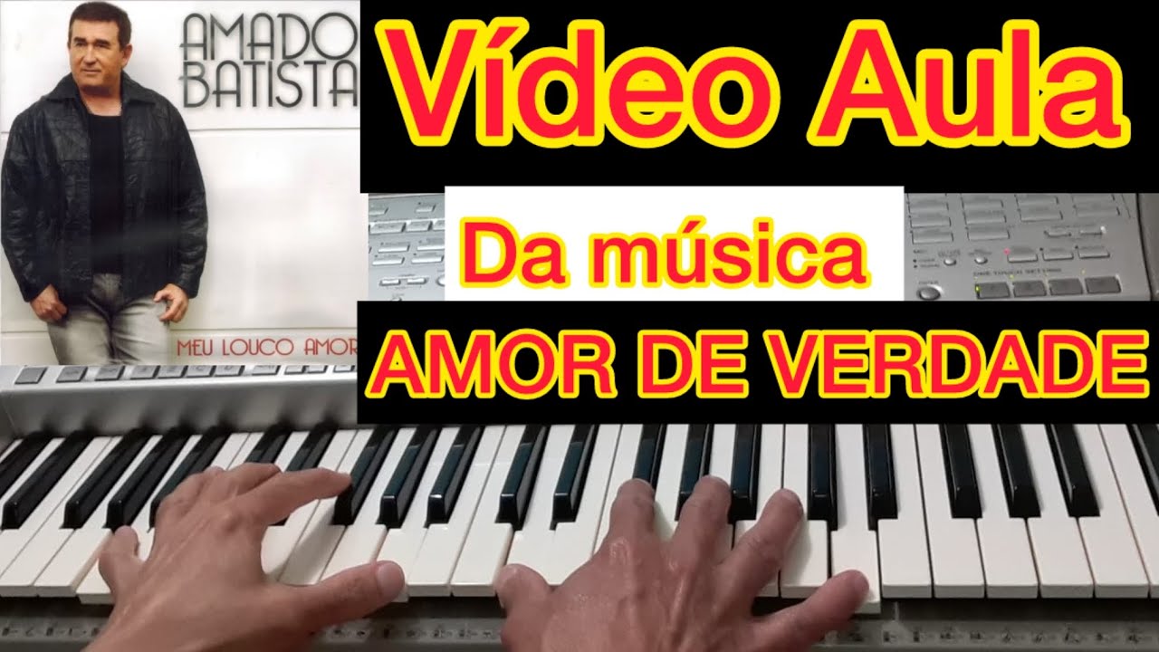 AMADO BATISTA - AMOR DE VERDADE | Tutorial Simplificado para iniciantes no Teclado 
