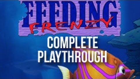 Feeding Frenzy (Playthrough)