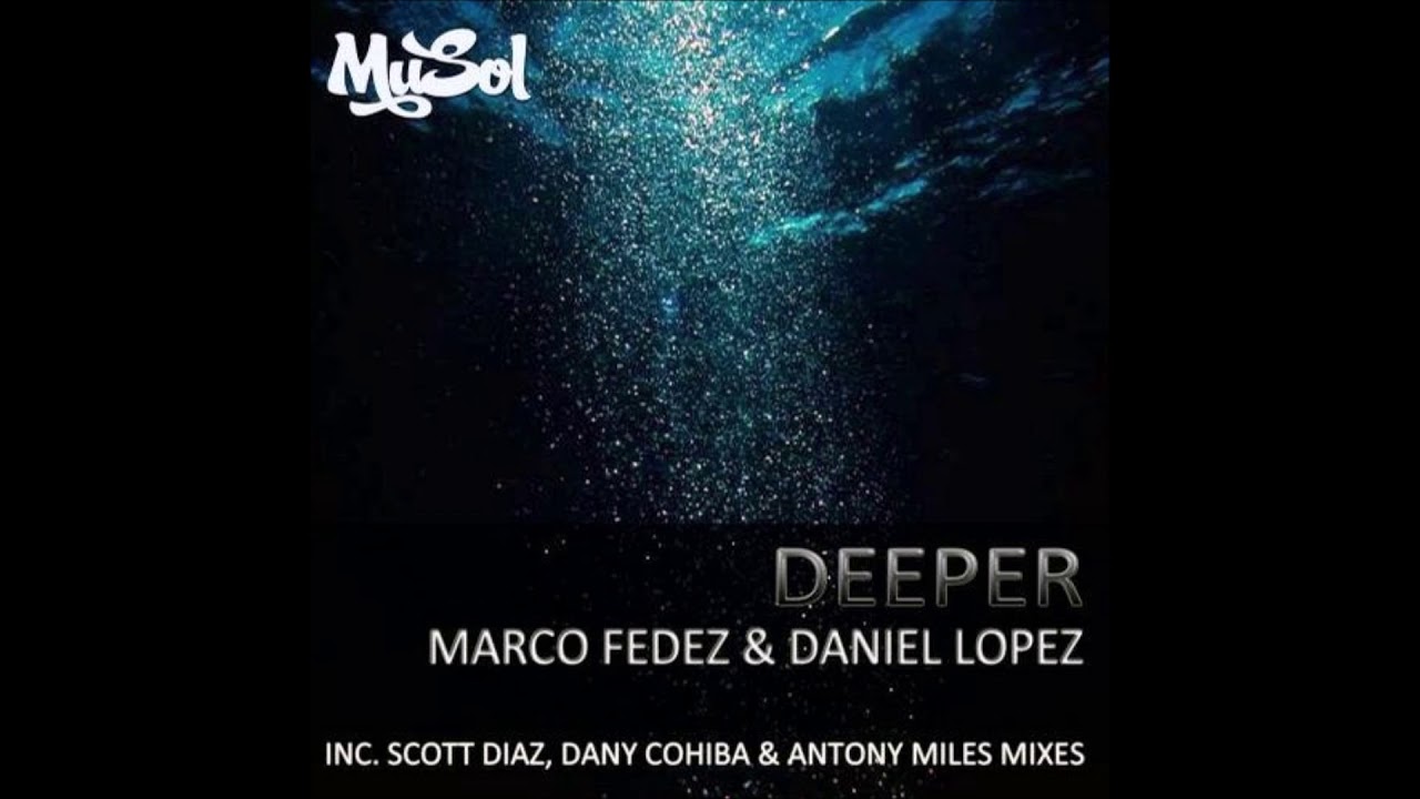 Watch Marco Fedez & Daniel Lopez - Deeper (Dany Cohiba Remix) on YouTube Watch Marco Fedez & Daniel Lopez - Deeper (Dany Cohiba Remix) on YouTube