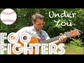 Maximum Fun Method for Playing Foo Fighters&#39; Under You - A Guitar Lesson! [How To Play]