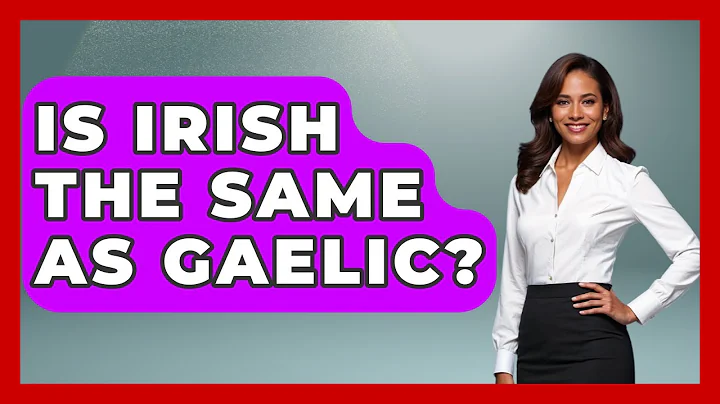Is Irish The Same As Gaelic? - Discovering Ireland Now