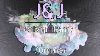 Calvin Harris Summer ju0026j Remix