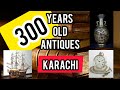 300 years old Antiques  | Karachi