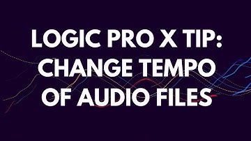 Logic Pro X Tutorial: Change Tempo of Audio
