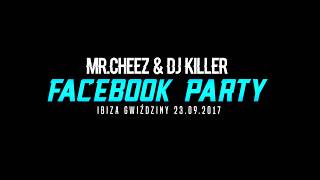 DJ KILLER & MR.CHEEZ  Facebook Party Klub Ibiza Gwiździny (23.09.2017)