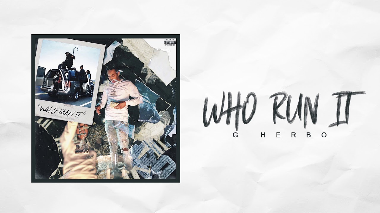 rap song 2019 G Herbo - Who Run It (Remix) (Official Audio)