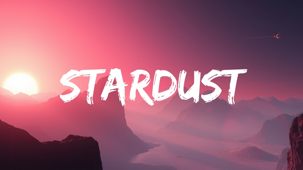 Stardust (Official Lyric Video) - YouTube