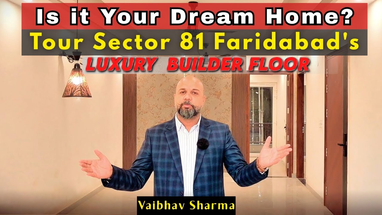 Tour Sector 81 Faridabad's Luxury Builder Floors: Is it Your Dream Home?