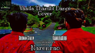 Download Lagu Vaada Thambi // official // Dance Cover // Soloman // Kamalharzan // Narenrao MP3 Download Lagu Vaada Thambi // official // Dance Cover // Soloman // Kamalharzan // Narenrao MP3