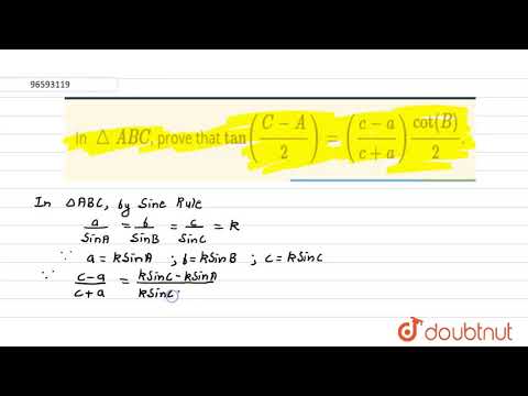 In `triangle ABC`, prove that `tan((C-A)/(2))=((c-a)/(c+a))cot(B)/(2)`.