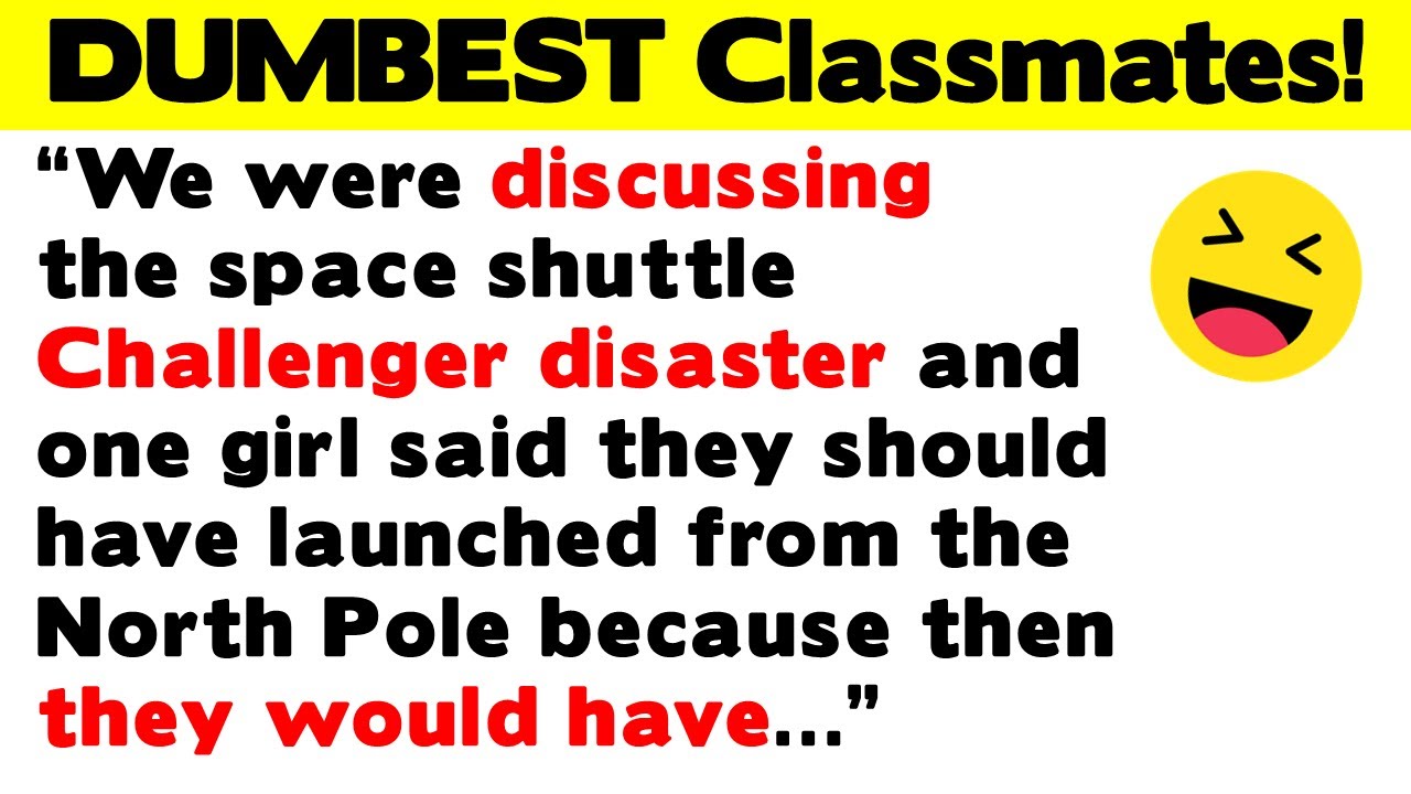 DUMBEST, Funniest Classmates & Students! Have a Laugh...