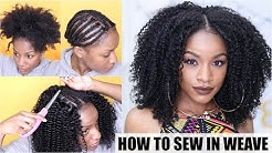 How To: Natural Hair Sew-in Weave Start to Finish