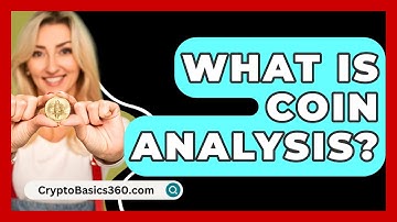 What Is Coin Analysis? - CryptoBasics360.com