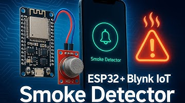 Blynk IoT Project with ESP32 & MQ2 Smoke Sensor | Real-Time Gas Detection System