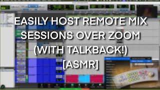 ASMR: Remote Mix Sessions Over Zoom WITHOUT AUDIOMOVERS OR OBS