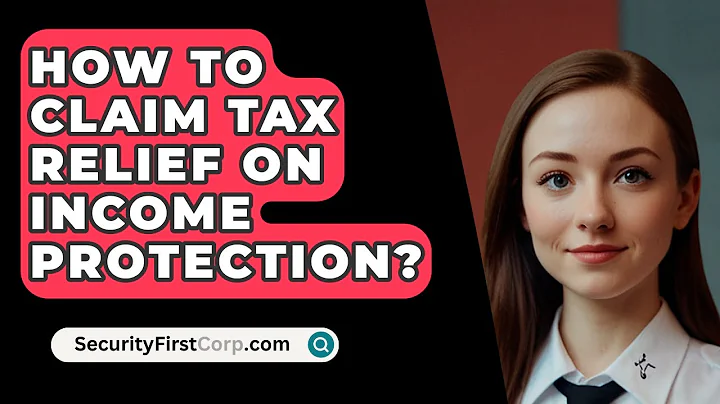 How To Claim Tax Relief On Income Protection? - SecurityFirstCorp.com