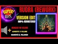 N1rvaan  rudra rework   version edit  100 remastered